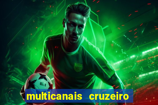 multicanais cruzeiro ao vivo